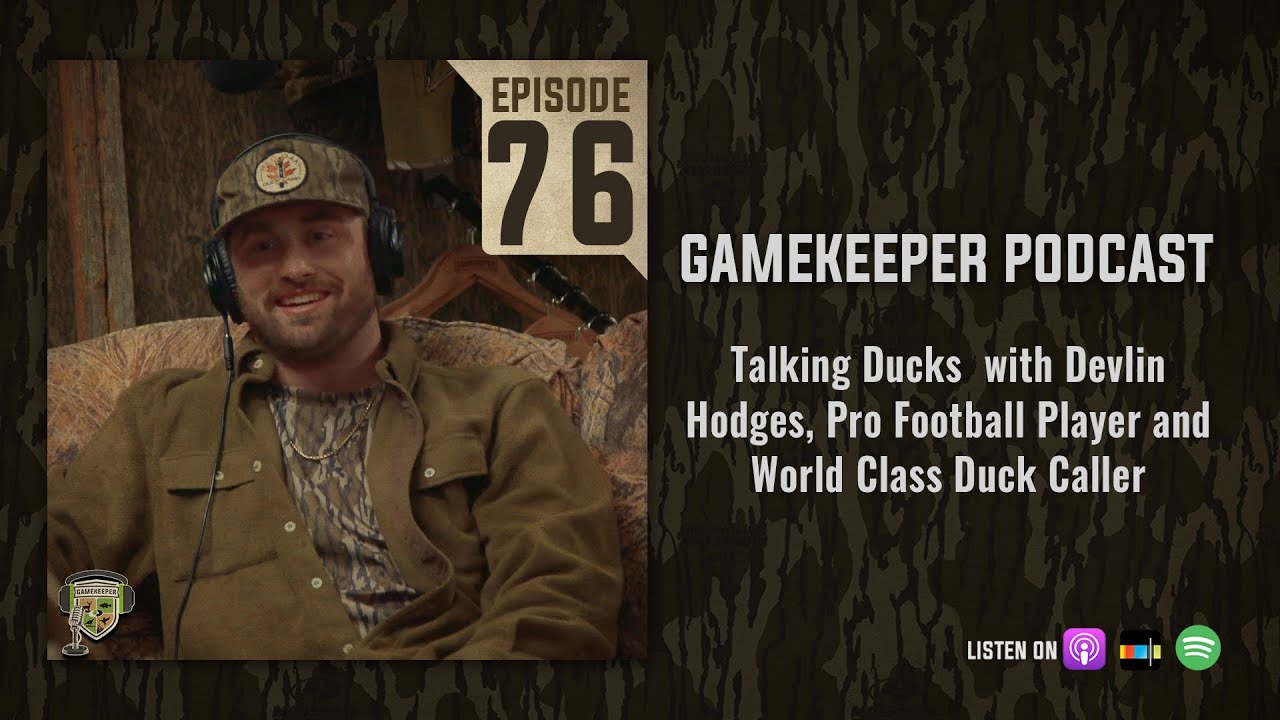 Ep:76 | Talking Ducks  with Devlin Hodges, Pro Football Player and World Class Duck Caller