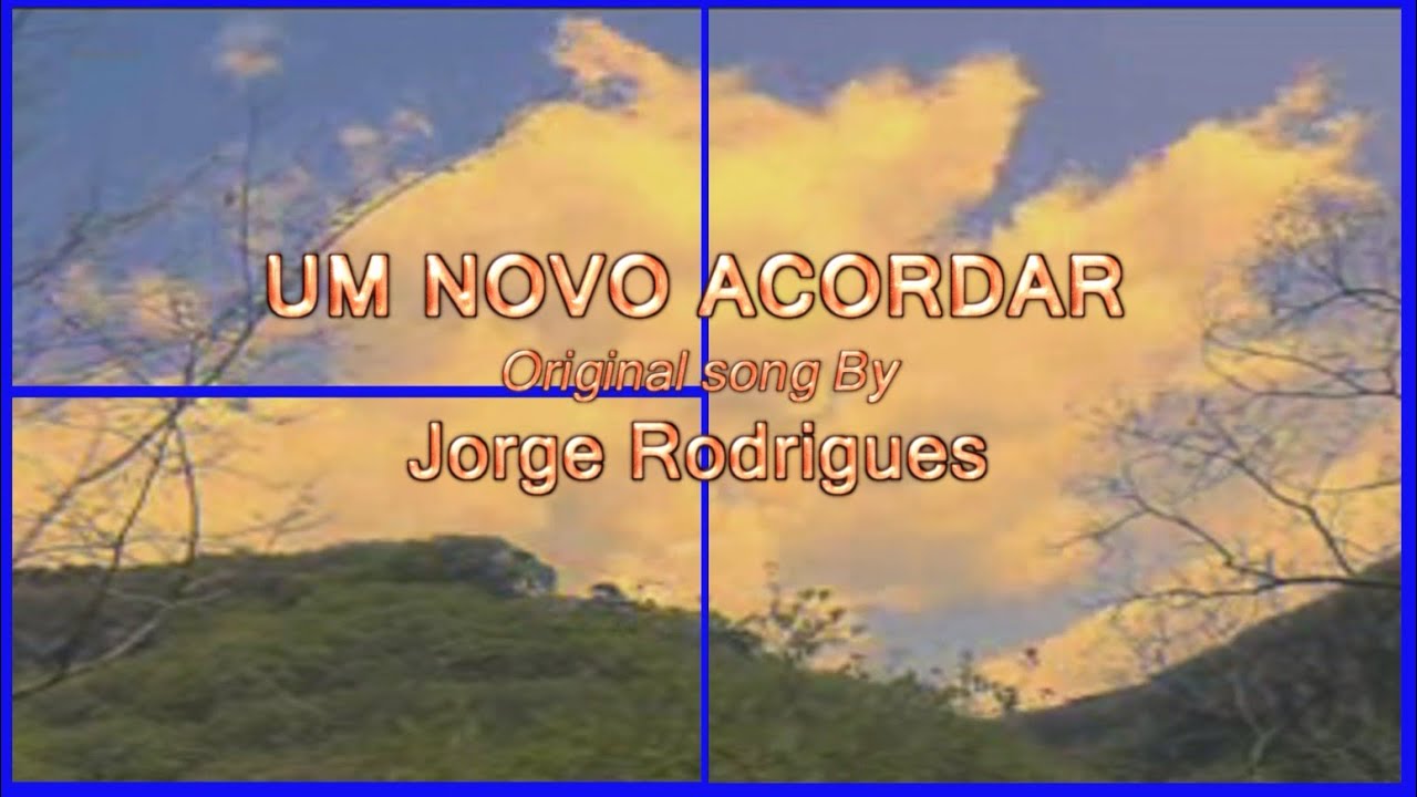 Um Novo Acordar - Jorge Rodrigues (Original)