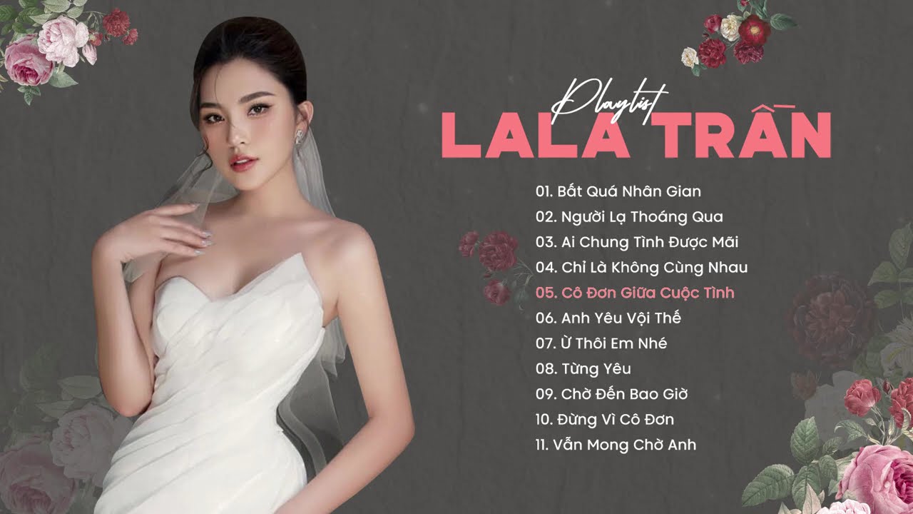 Bất Qúa Nhân Gian, Người Lạ Thoáng Qua | LaLa Trần | Những Bản Ballad Trữ Tình Hay Nhất