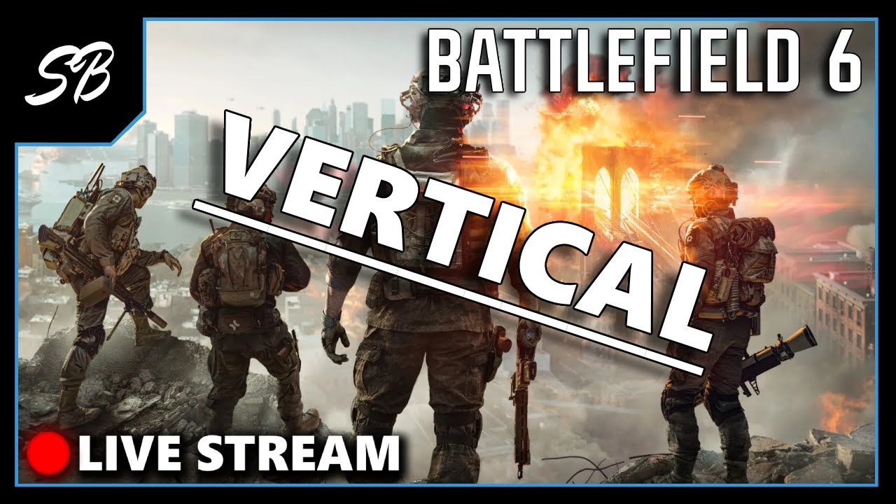 🔴 Vertical LIVE - Battlefield 6 New Map Waiting Room