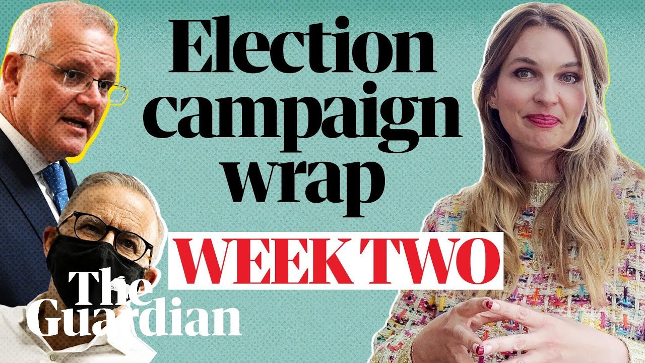 Australian election 2022: week two of the campaign with Amy Remeikis