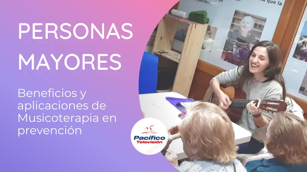 PERSONAS MAYORES Y MUSICOTERAPIA | Prevención y deterioro cognitivo