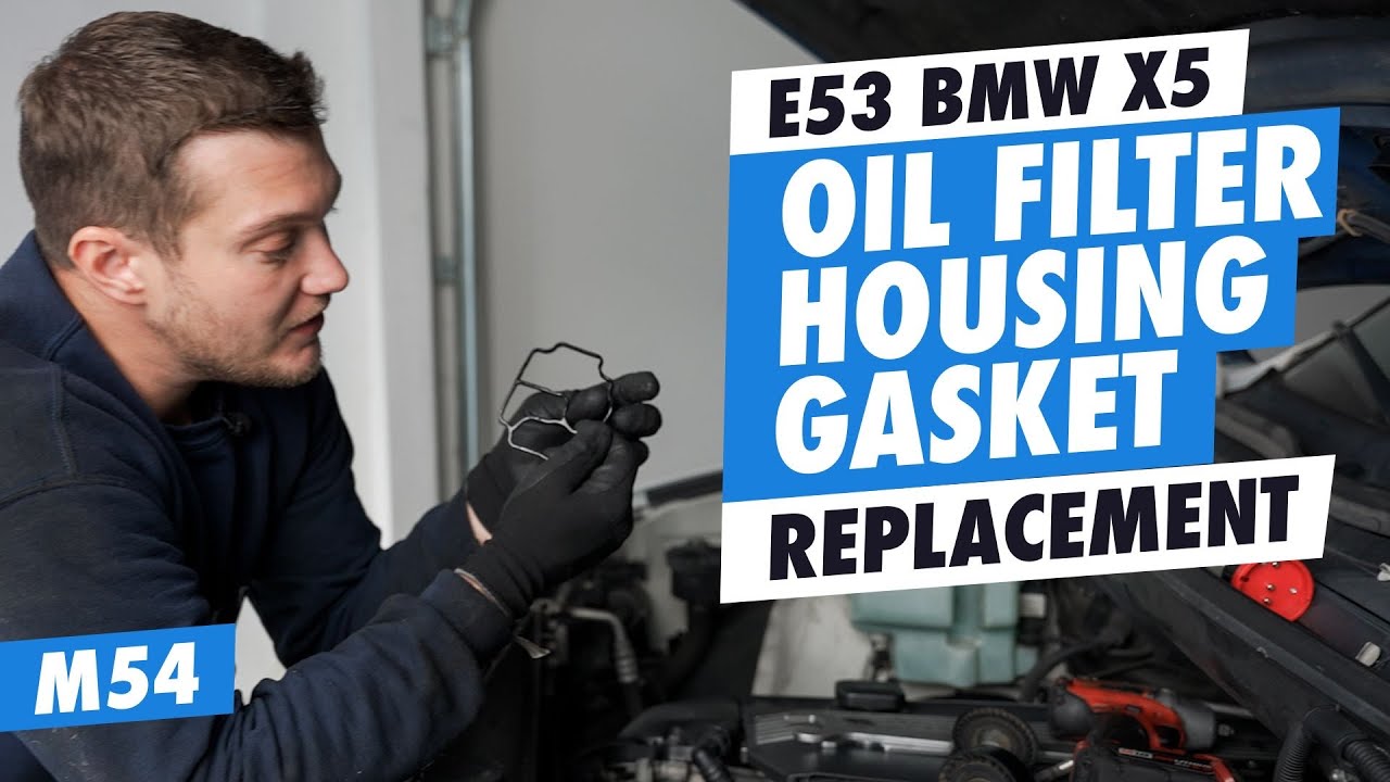 DIY E53 BMW X5 Oil Filter Housing Gasket Replacement M54