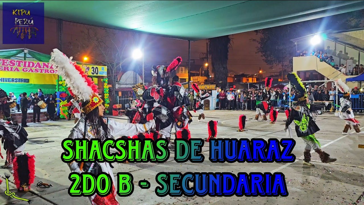 SHACSHAS DE HUARAZ / 2do B de Secundaria // I.E 6080 Rosa de America 2025