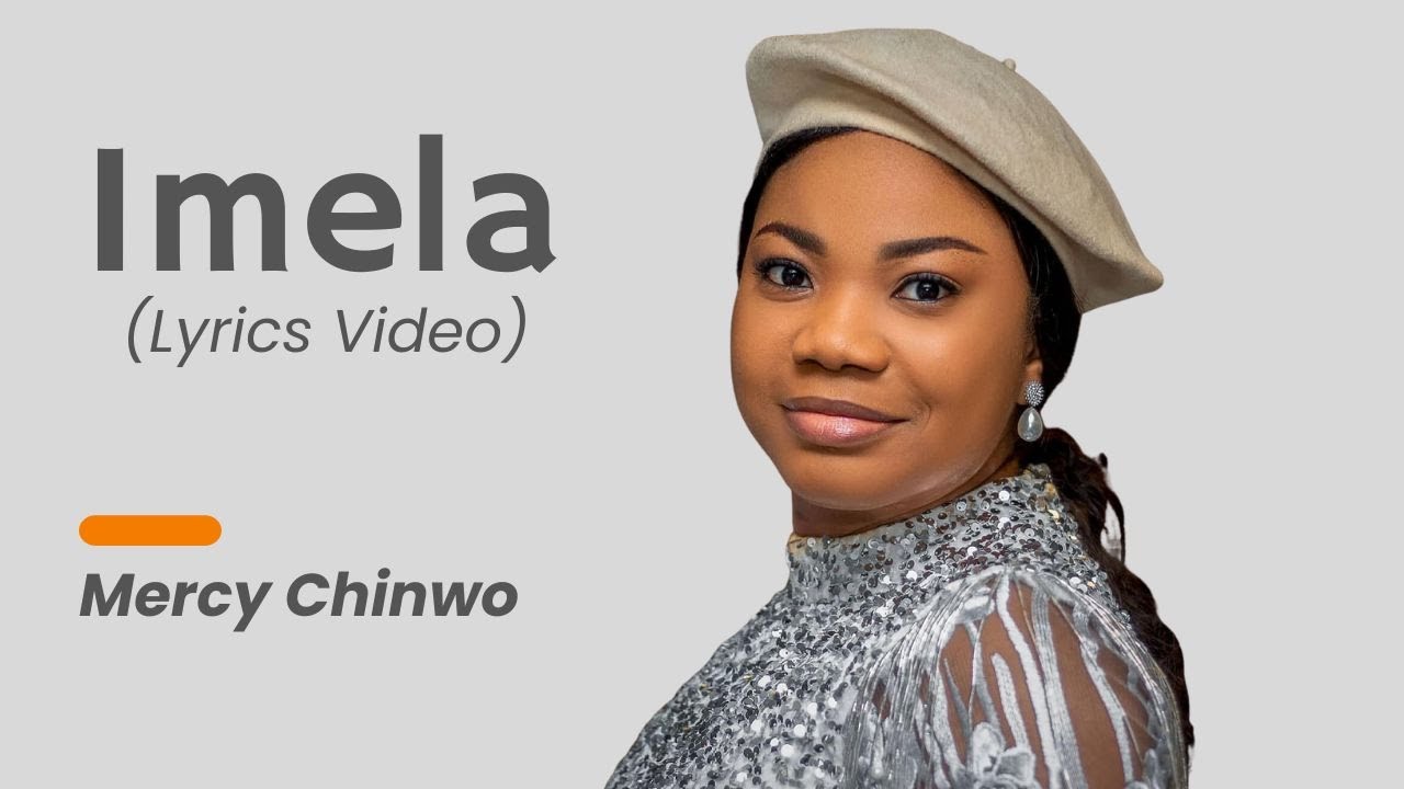 Imela by Mercy Chinwo (Lyrics video)