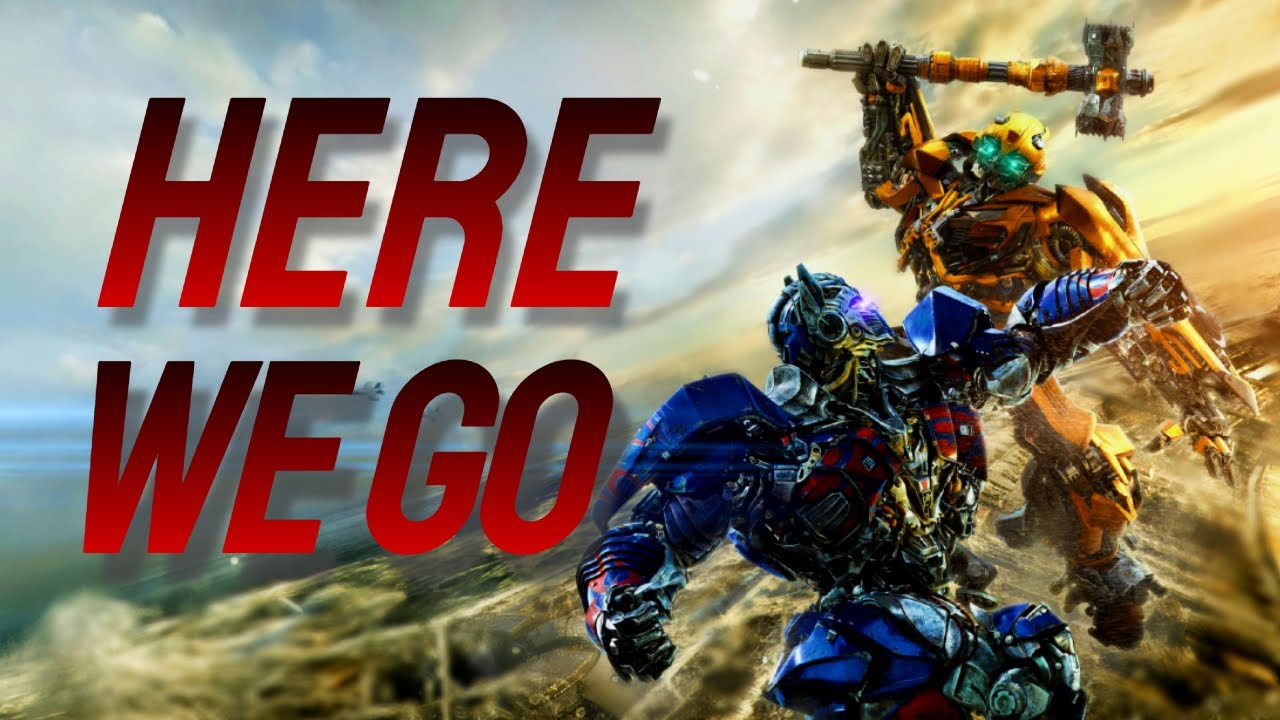 Transformers || Here We Go