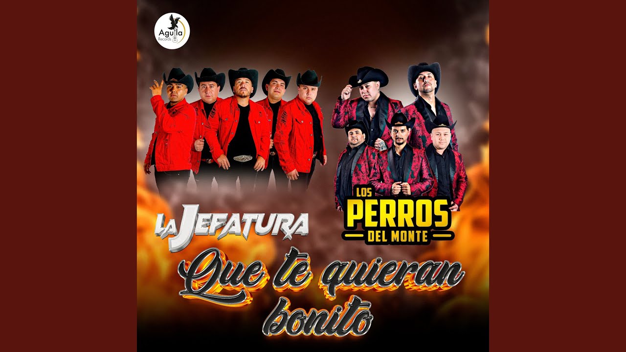 QUE TE QUIERAN BONITO
