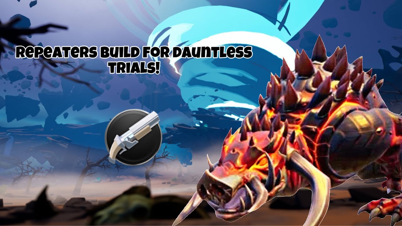 OP BUILD FOR DAUNTLESS TRAILS!