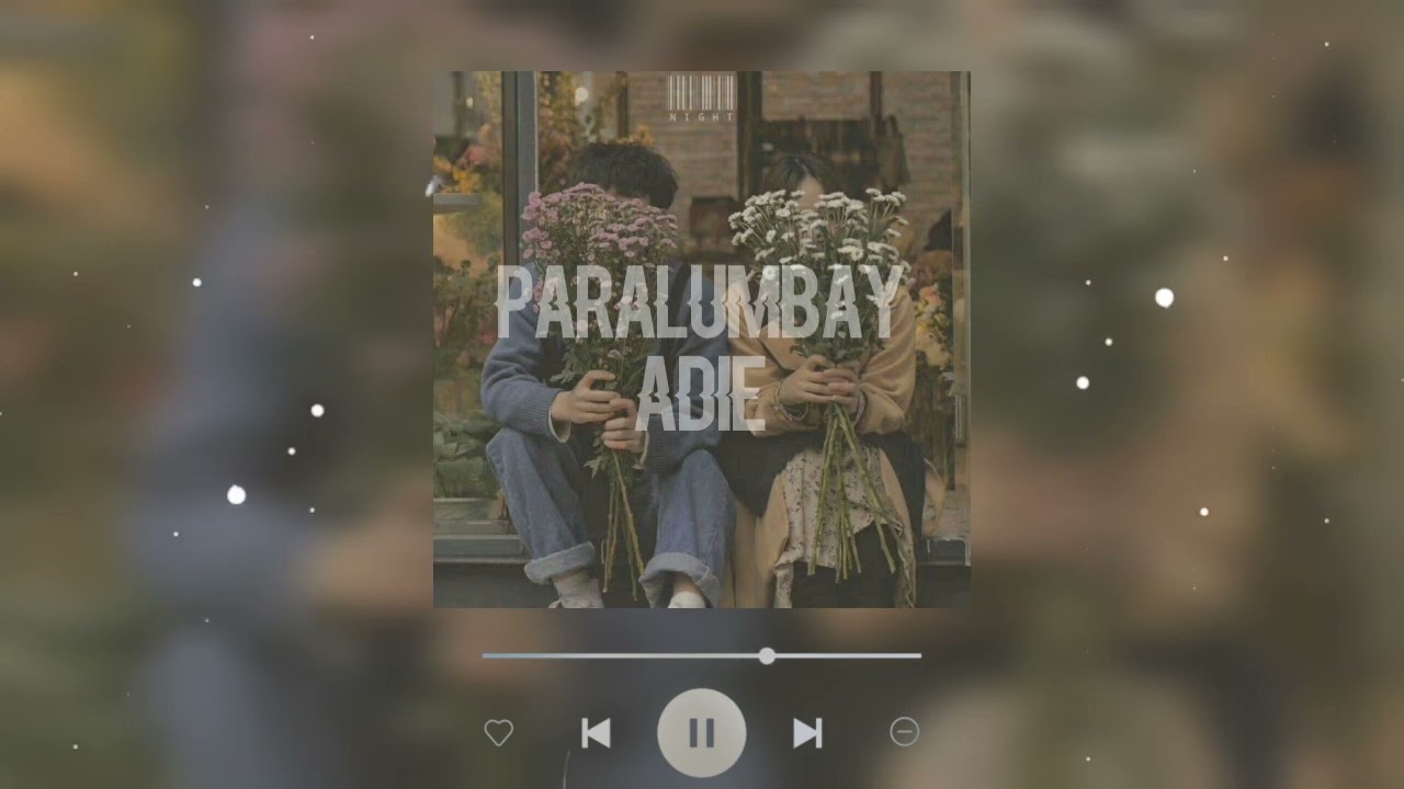 Adie || Paralumbay