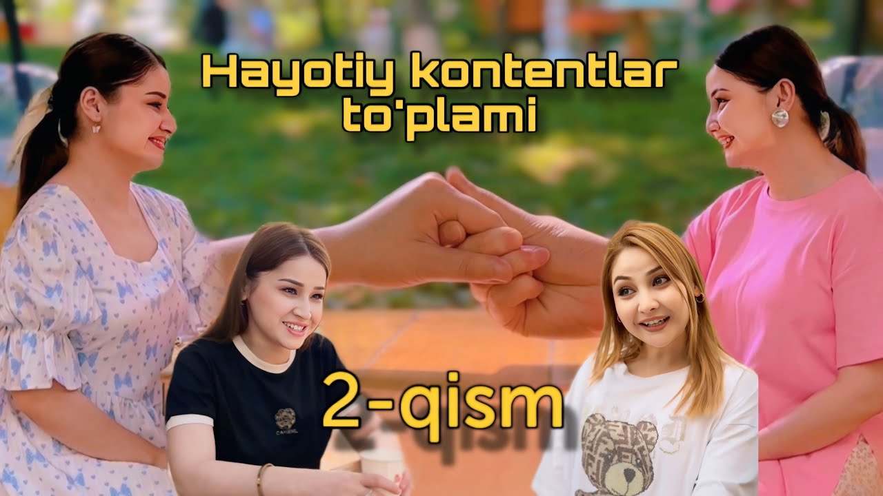 Opa_singilcha | Hayotiy kontentlar to’plami 2-qism