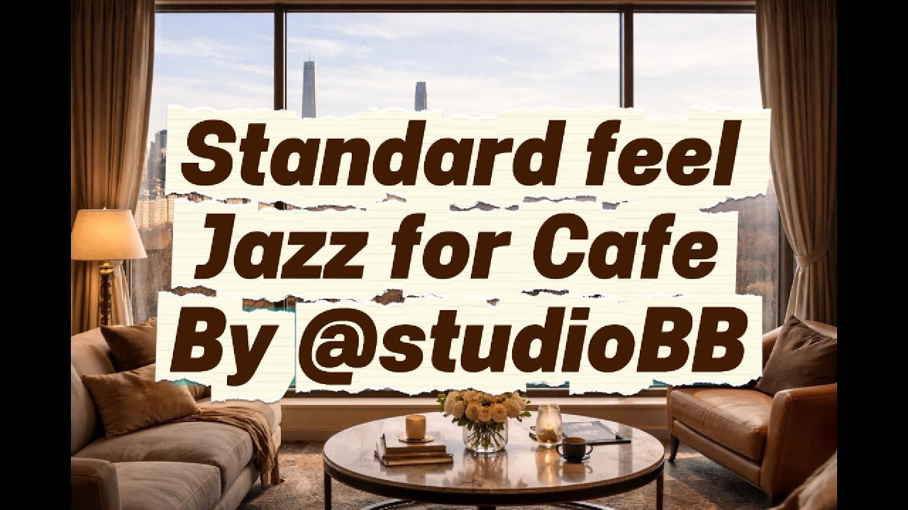 🎵Playlist : 🎷편안한 음악 Standard feel 재즈 Jazz for Cafe or work music 💙By @CafeJazzLab-StudioBB