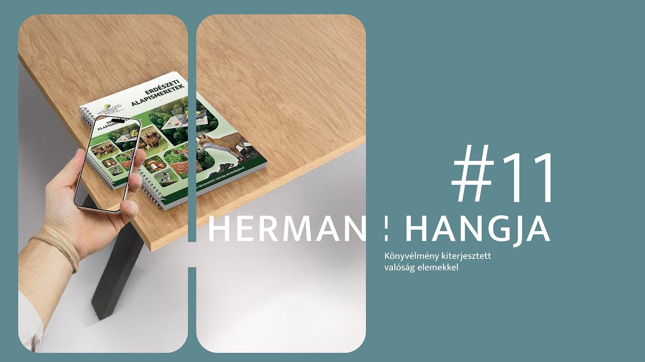 Herman hangja #11 // Könyvélmény kiterjesztett valóság elemekkel
