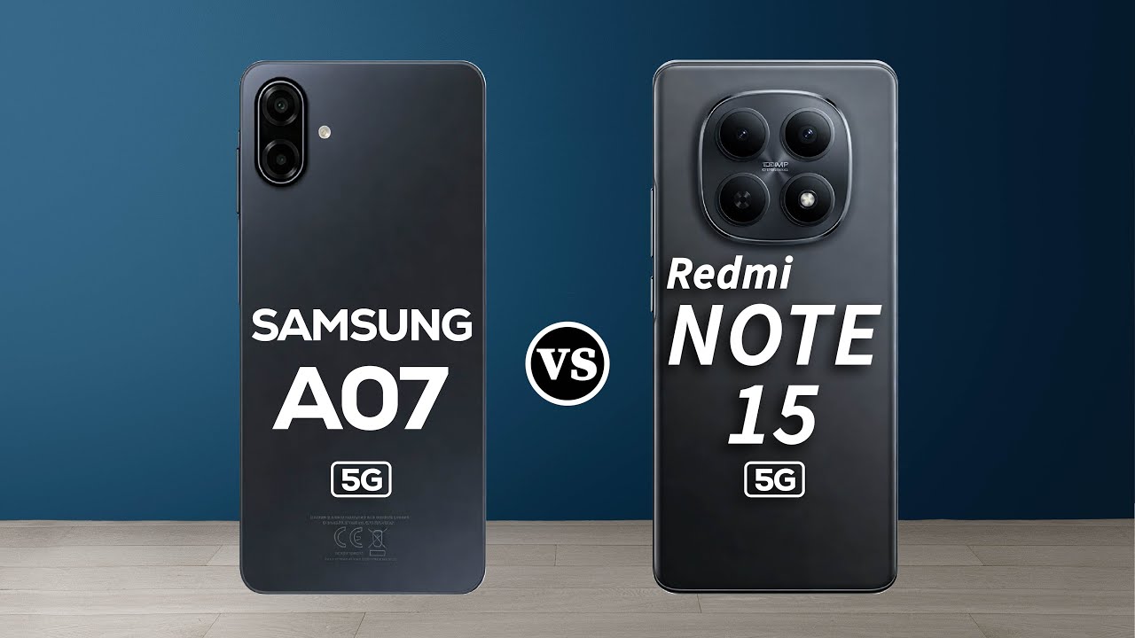 Samsung Galaxy A07 vs Redmi Note 15: Which Budget 5G Phone Wins in 2026?