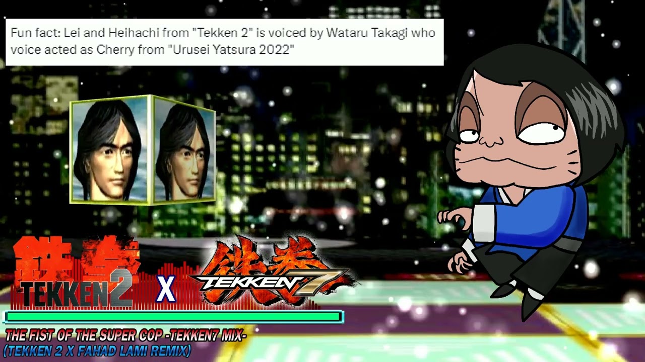 The Fist of the Super Cop -Tekken7 Mix- (Tekken 2 x Fahad Lami Remix)
