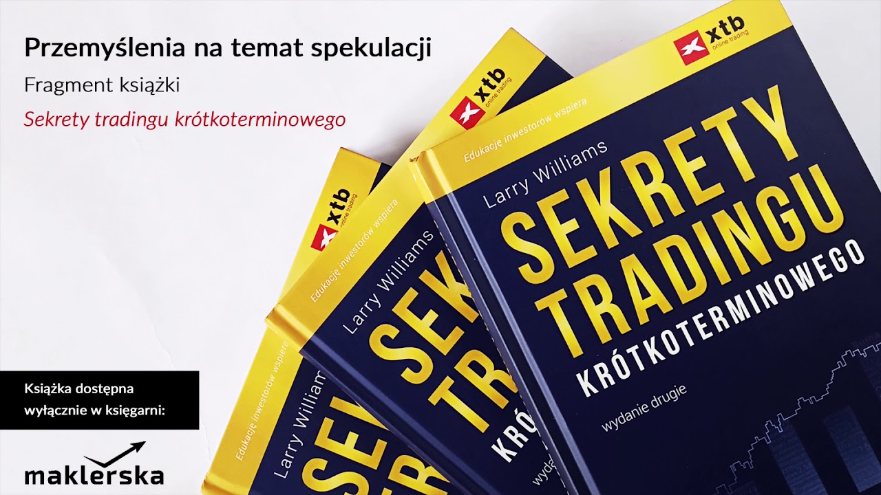 „Sekrety tradingu krótkoterminowego” – przemyślenia na temat spekulacji