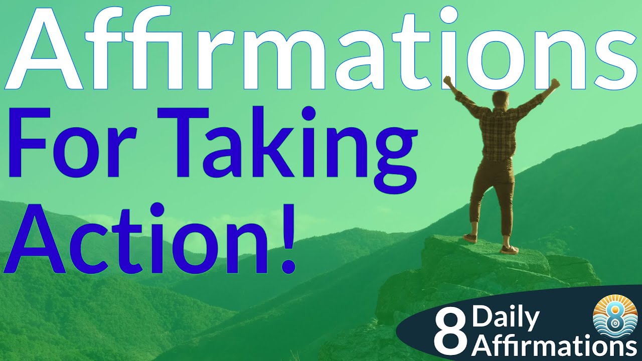 Affirmations for Taking Action | 8 Daily Affirmations