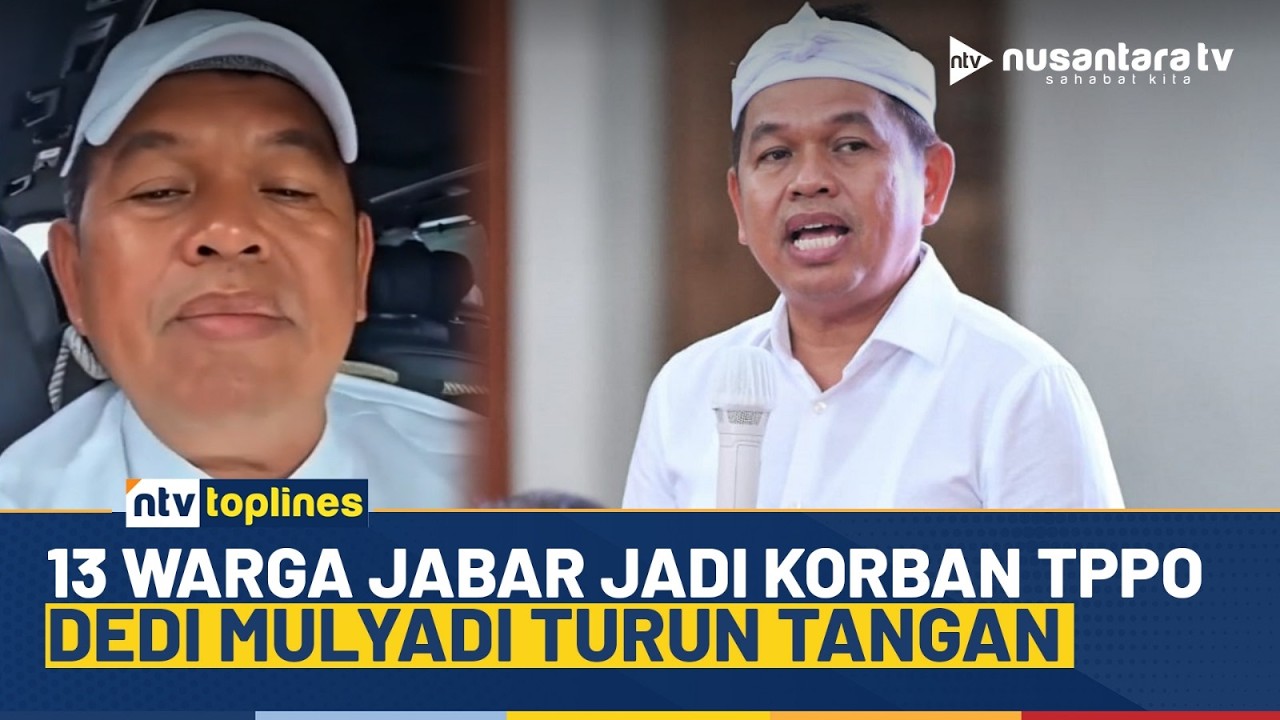 Heboh! 13 Warga Jabar Jadi Korban TPPO di NTT, Ini Kata Dedi Mulyadi | NTV TOPLINES