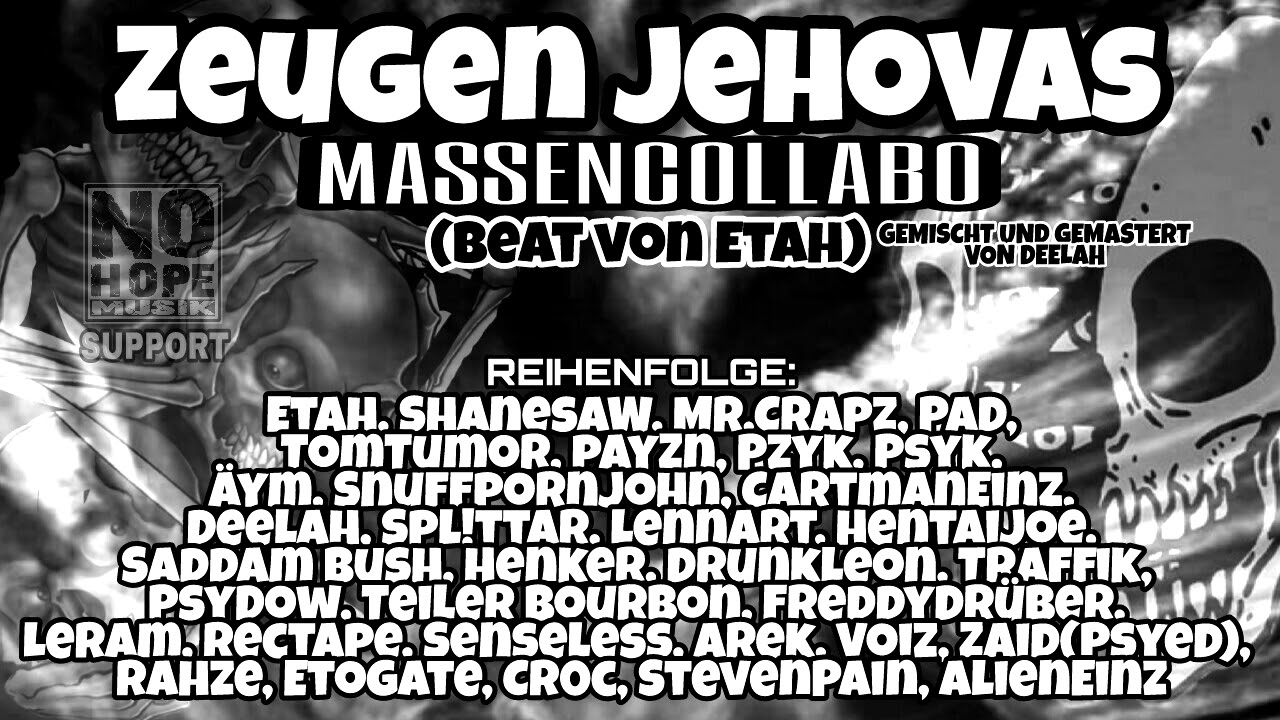 DeeLah, ETAH & Hentai Joe präsentieren: Zeugen Jehovas Massencollabo (Beat von ETAH)