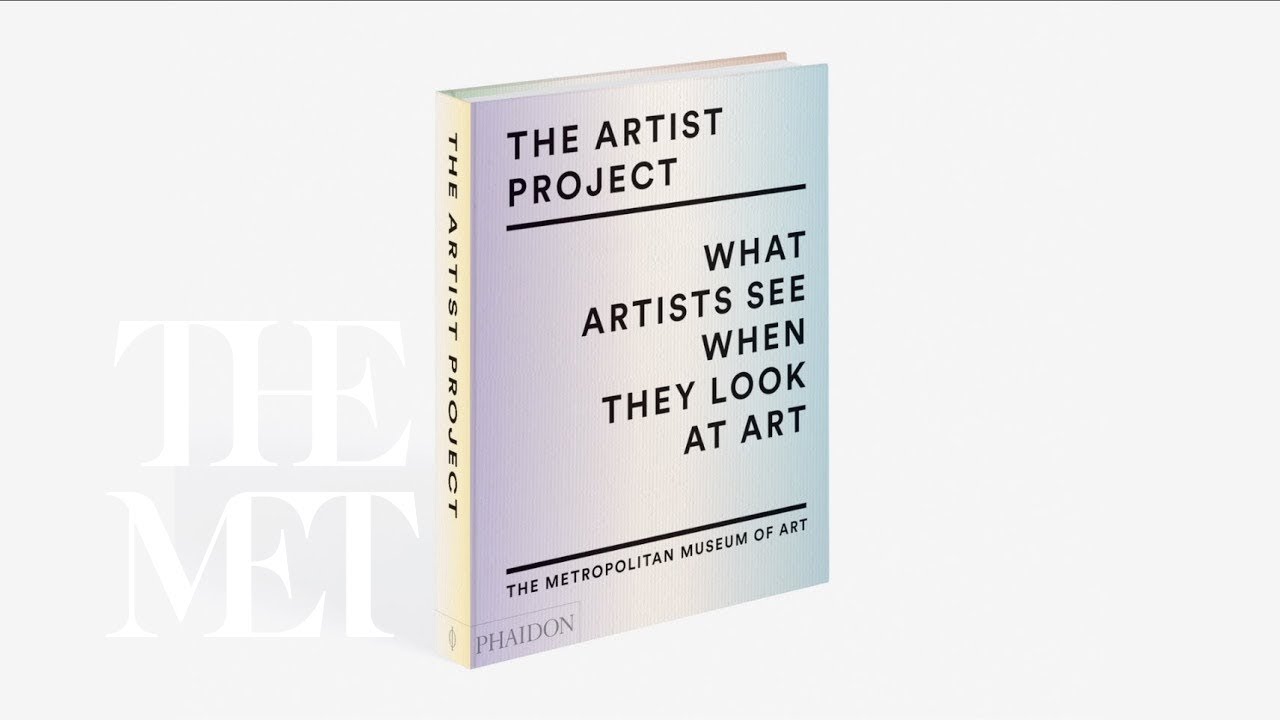 Inside the Publication&mdash;&ldquo;The Artist Project: What Artists See When They Look at Art.&rdquo;