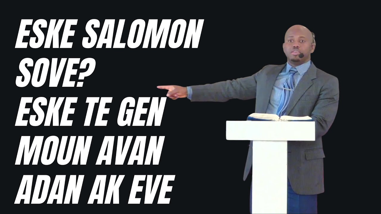 Pasteur Pilorge Jean-Baptiste - Eske Salomon Sove? Eske Te Gen Moun Avan Adam ak Eve