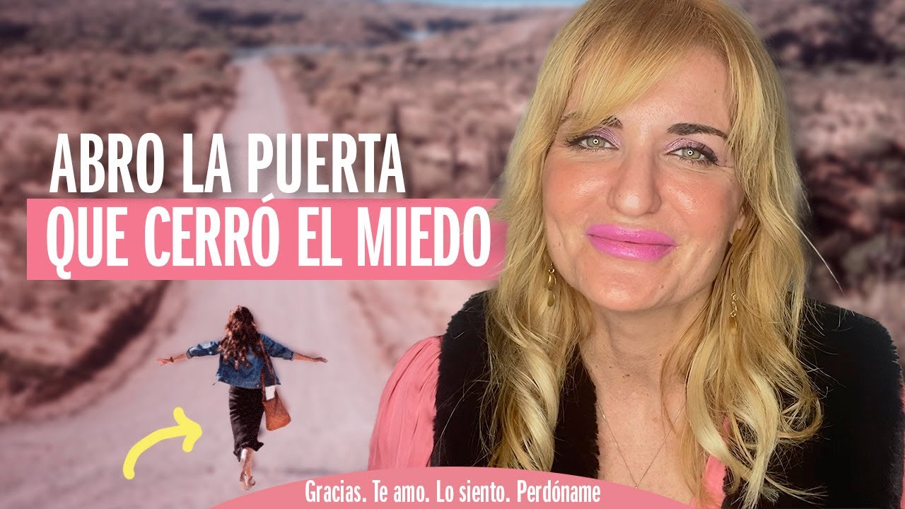 Abrir La Puerta Que Cerró El MIEDO - María José Cabanillas