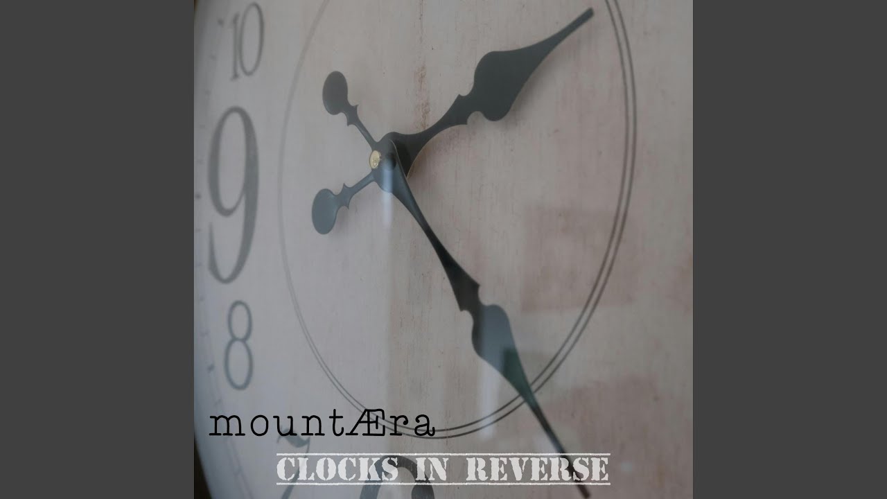 Clocks in Reverse