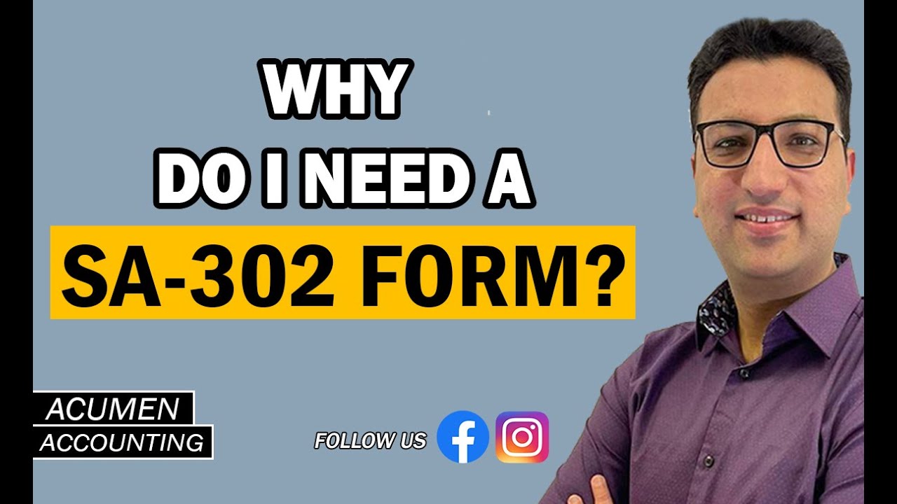 Why Do I Need A SA302 Form?