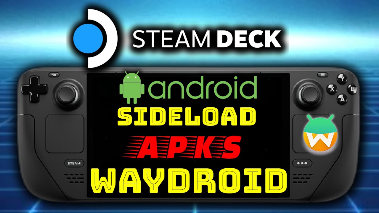 #android on Steam Deck - Sideload APK | SteamOS 3.5 | Steam Deck #Android #Waydroid OLED LCD