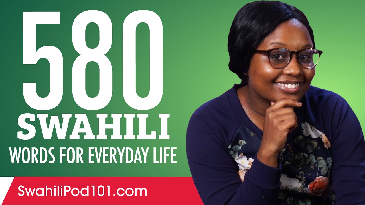 580 Swahili Words for Everyday Life - Basic Vocabulary #29