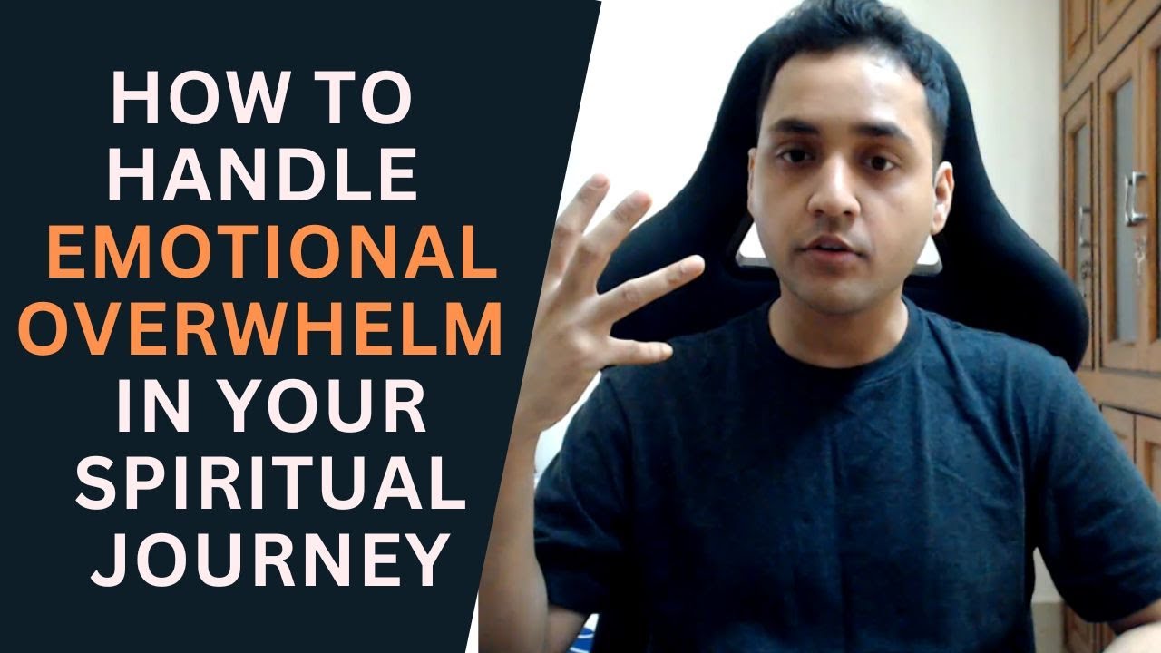 How to navigate EMOTIONAL OVERWHELM in your spiritual awakening journey