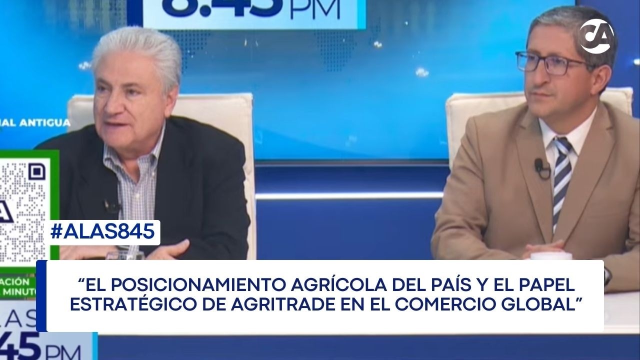“El posicionamiento agrícola del país y el papel estratégico de AGRITRADE en el comercio global”
