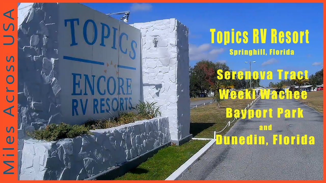 Topics RV Resort Tour and Review|Dunedin, Bayport Park, Serenova Tract, Weeki Wachee