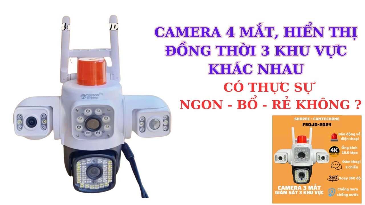 Camera Yoosee 4 mắt 3 màn hình có thực sự Ngon - Bổ - Rẻ như lời đồn không?