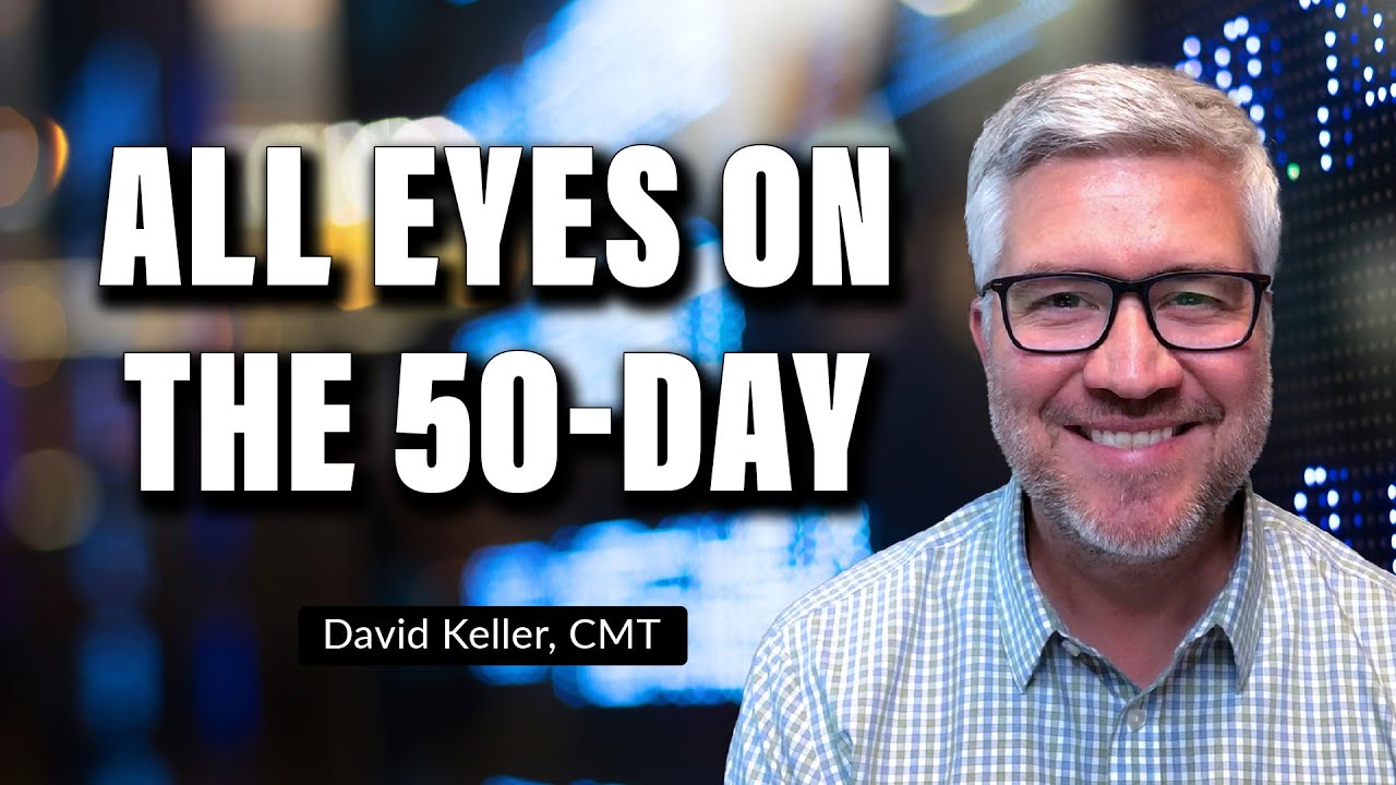 It's All About the 50-Day | David Keller, CMT | The Final Bar (08.31.22)