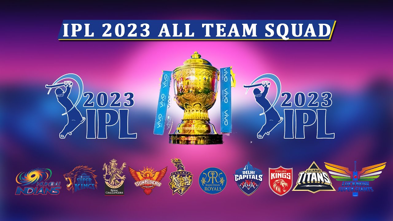 IPL 2023 All teams Squads