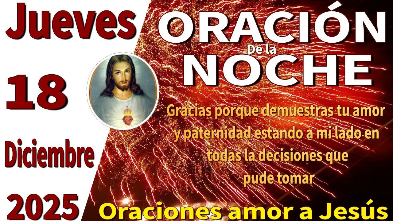 Oración de la noche de hoy jueves 18 de diciembre de 2025 -Salmo 34:19