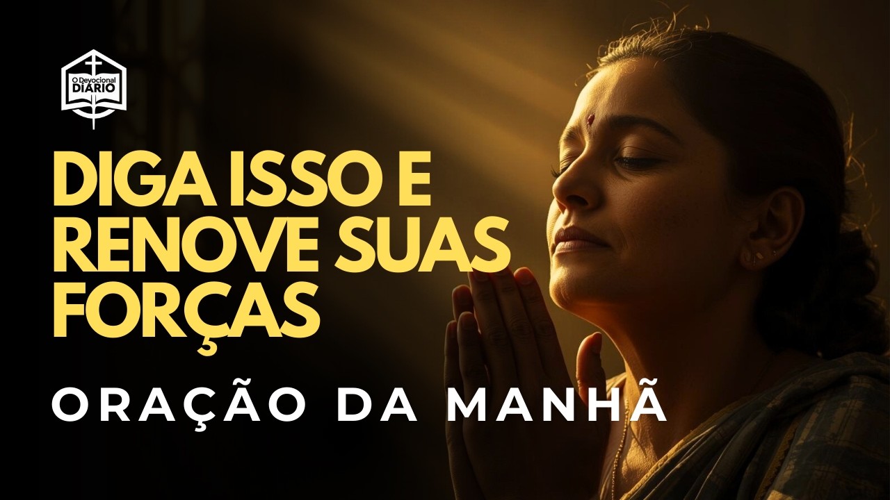 Senhor, ergue o Teu Estandarte sobre mim contra todo ataque | Oração da Manhã
