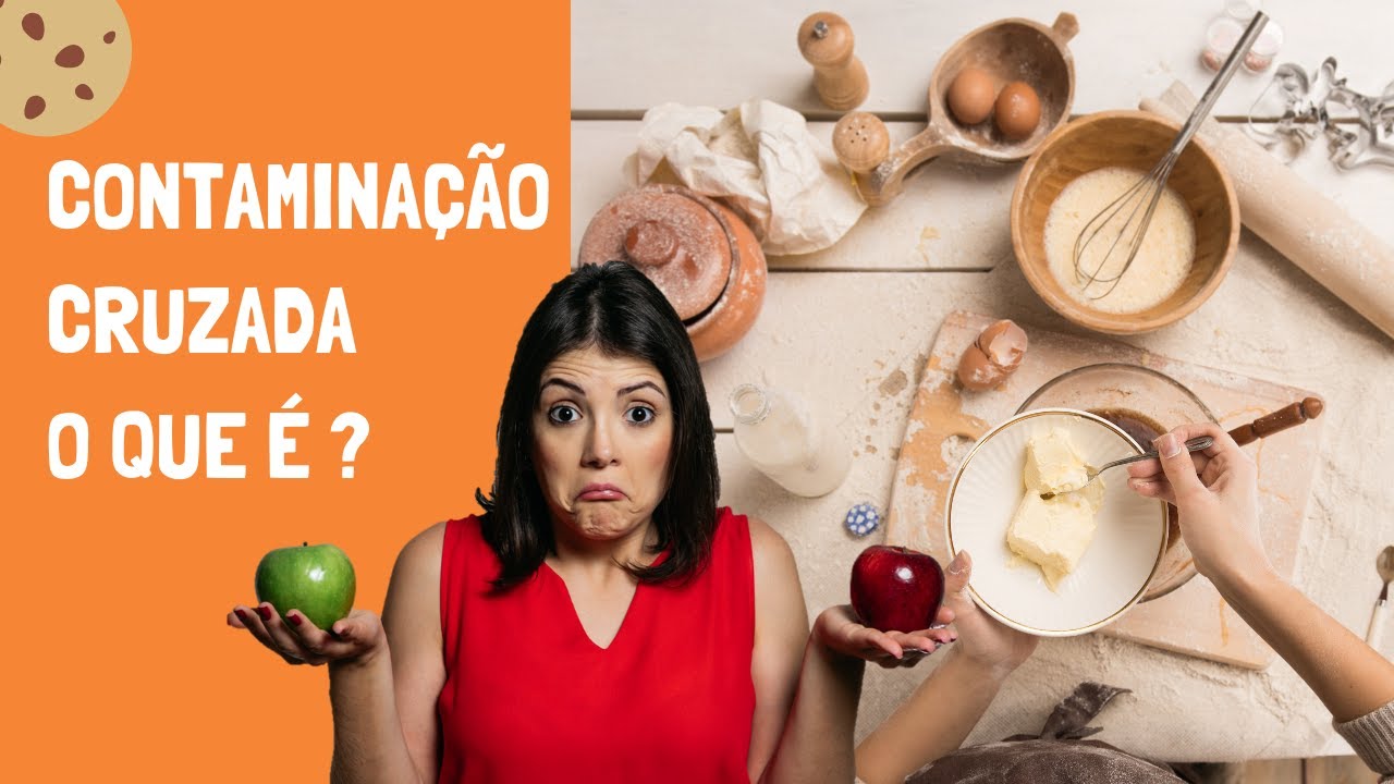 O QUE É CONTAMINACAO CRUZADA DE ALIMENTOS?