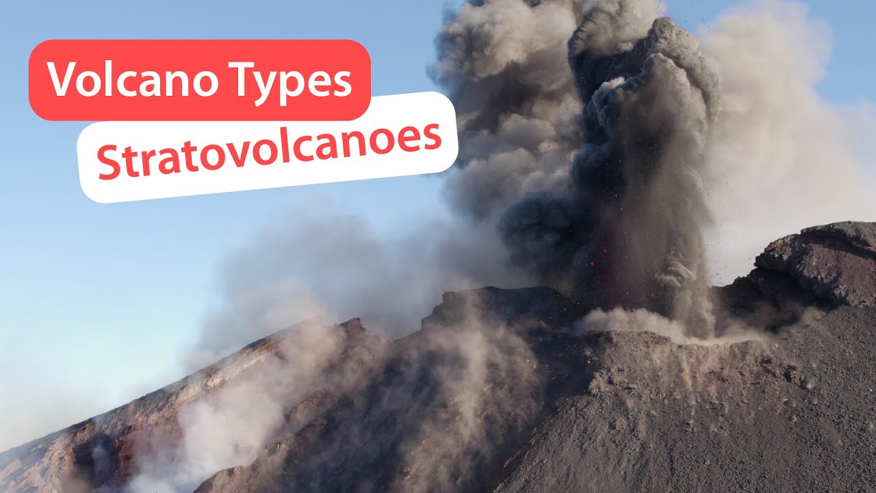 Types of Volcanoes: Stratovolcanoes
