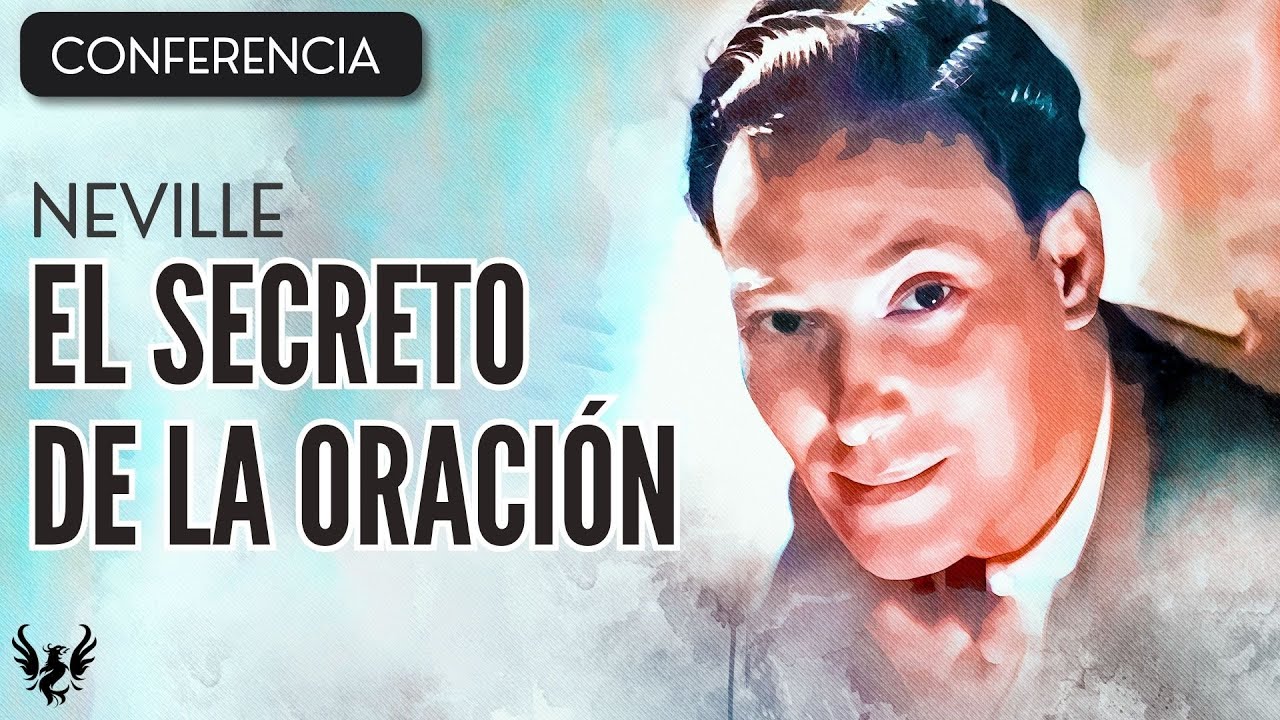 💥 NEVILLE GODDARD ❯ El Secreto de la Oracion ❯ CONFERENCIA COMPLETA 📚