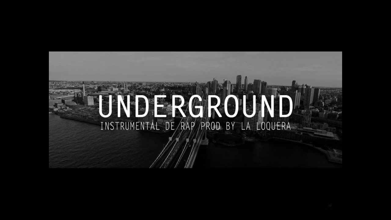 UNDERGROUND - INSTRUMENTAL DE RAP USO LIBRE (PROD BY LA LOQUERA 2017)