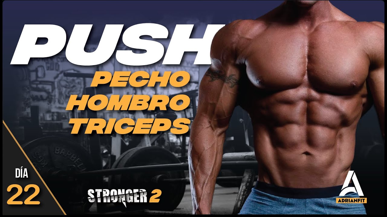 El entrenamiento PUSH Perfecto 💪 Pecho, Hombros y Tríceps  | Stronger 22