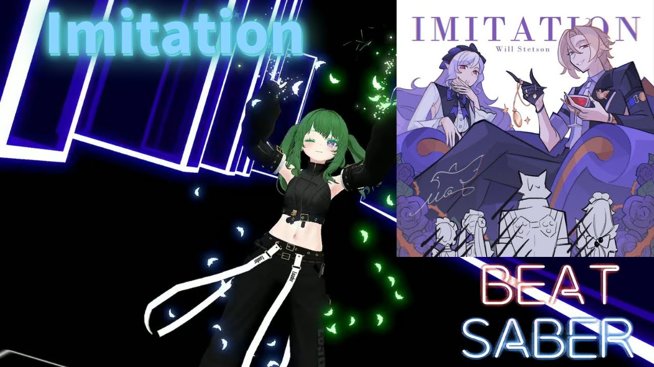 【Beat Saber】Imitation ／ Will Stetson x HoYoFair [Expert] カメスクVer