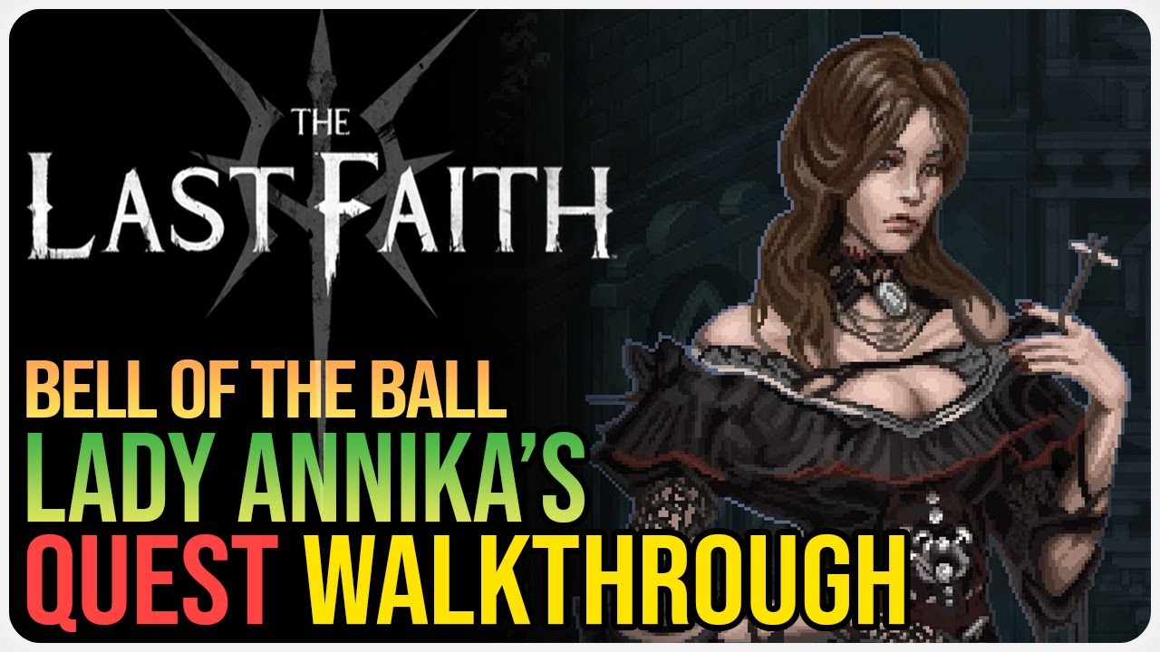 Lady Annika's Quest The Last Faith &ndash; Bell of the Ball Achievement / Trophy