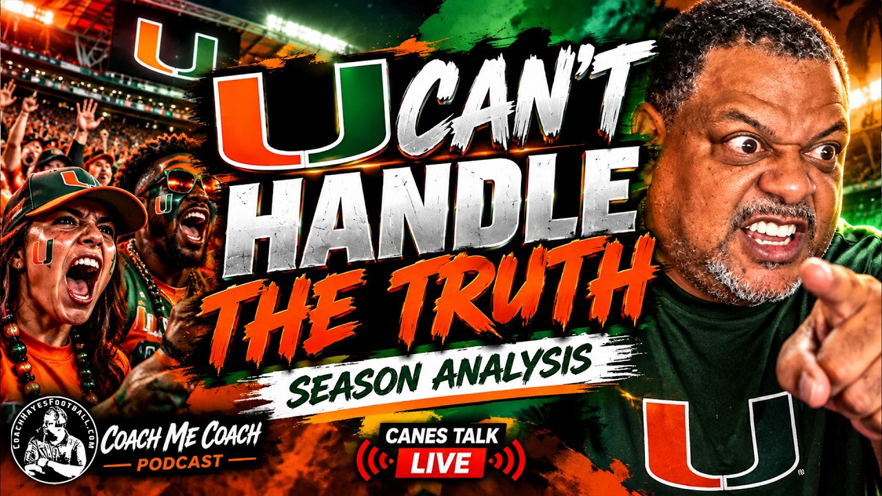 Coach Hayes Gives REAL Miami Hurricanes Season Analysis! Fans MAY NOT  LIKE THIS!