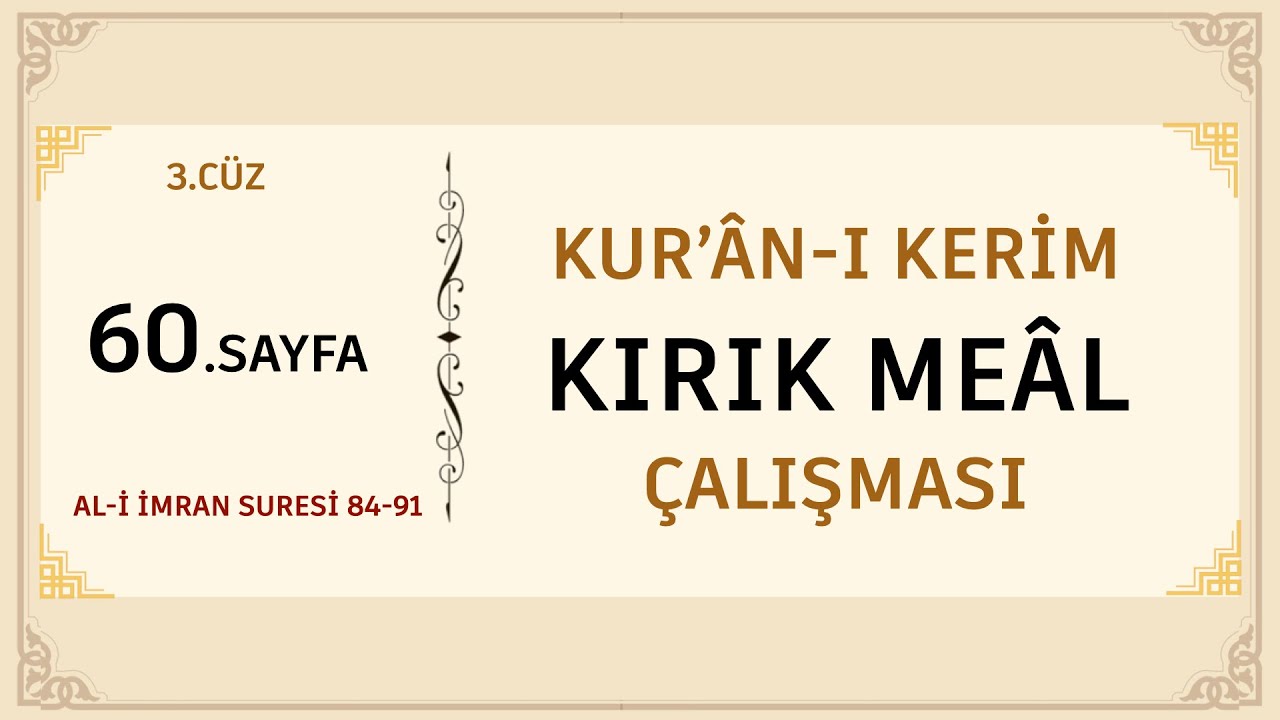 KUR'AN-I KERİM KIRIK MEAL ÇALIŞMASI 60.SAYFA (AL-İ İMRAN SURESİ 84-91)
