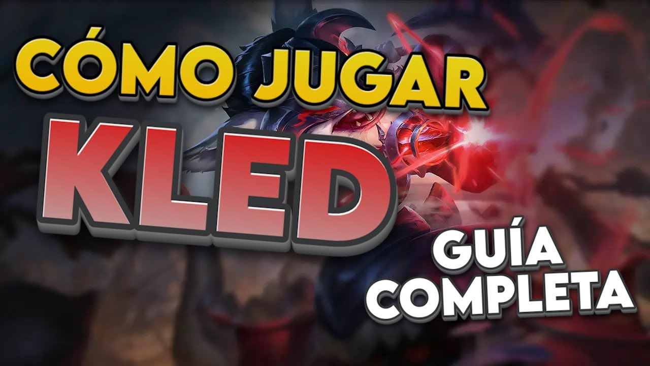 Guía Kled 2026 || Habilidades, Build, Consejos y Más