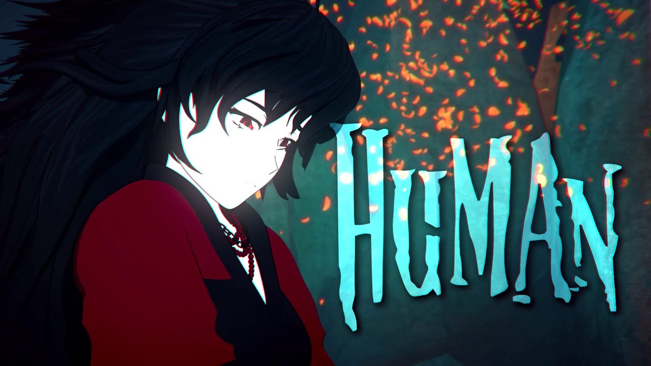 RWBY AMV - Human (HBD Mom !)