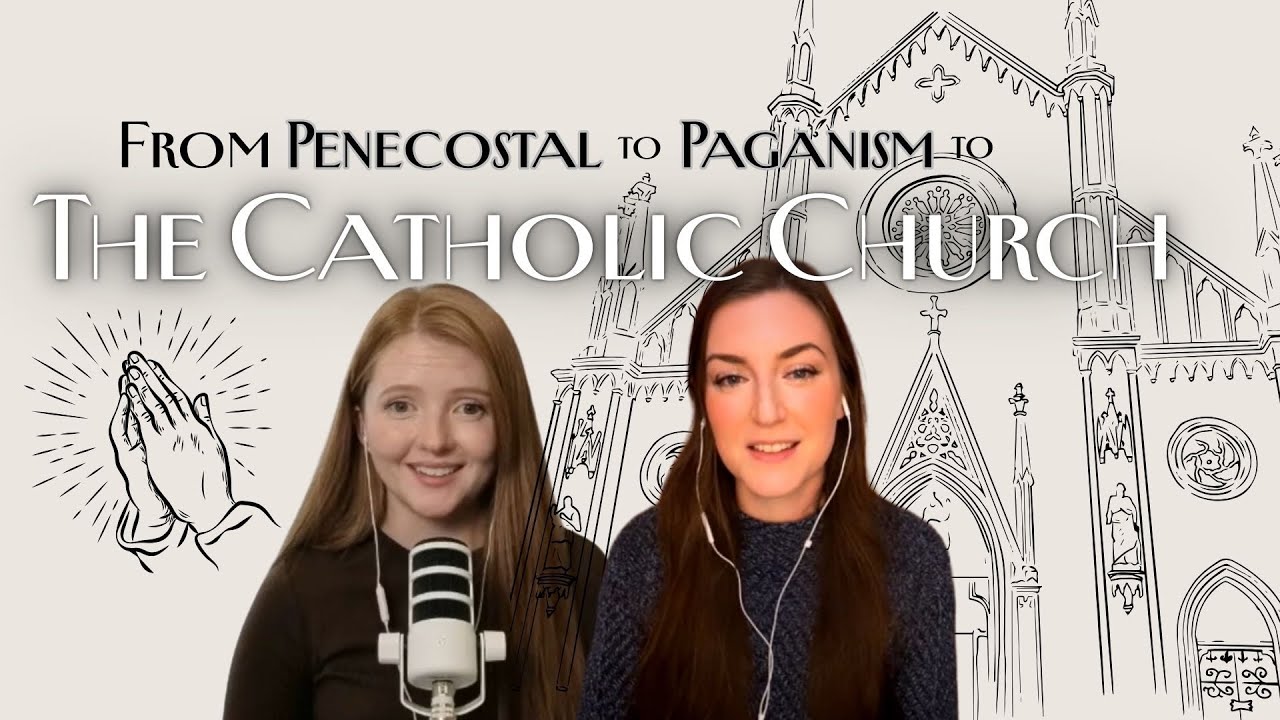 From Pentecostal to Paganism to The Catholic Church w/Claire Noel | EP 13 | Voices of Conversion  