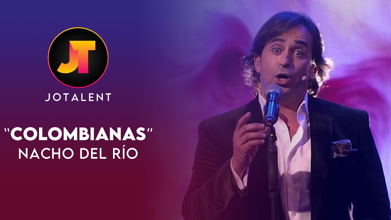 COLOMBIANAS - Nacho del Río | JOTALENT 2023 | Gala 1